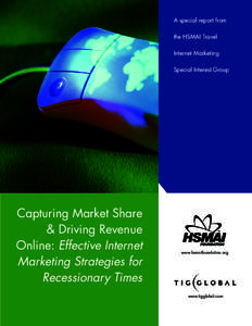 A special report from the HSMAI Travel Internet Marketing Special Interest Group  Capturing Market Share