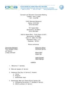 STATE BOARD OF GUIDE DOGS FOR THE BLIND 1625 North Market Boulevard, Suite S-202, Sacramento, CA[removed]P[removed]F[removed] | www.guidedogboard.ca.gov Outreach and Education Committee Meeting Tuesday, June 2
