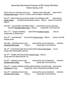 Upcoming Educational Programs at NH Grange Meetings Winter/Spring 2014 Feb 16- Dorn Cox, Great Bay Grain Coop, “Raising Grains in NH Again” Sponsored by Peterborough Grange 5:30 p.m. (4:30 p.m. pot luck supper) Shiel
