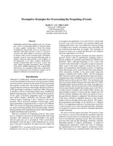 Preemptive Strategies for Overcoming the Forgetting of Goals Justin Li and John Laird University of Michigan 2260 Hayward Street Ann Arbor, MI {justinnh, laird}@umich.edu