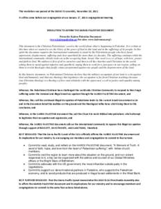 This resolution was passed at the District D Assembly, November 10, 2012. It will be come before our congregation at our January 27, 2013 congregational meeting. RESOLUTION TO AFFIRM THE KAIROS-PALESTINE DOCUMENT From th