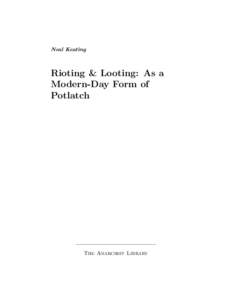 Neal Keating  Rioting & Looting: As a Modern-Day Form of Potlatch