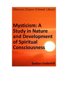 Mysticism: A Study in Nature and Development of Spiritual Consciousness Author(s):