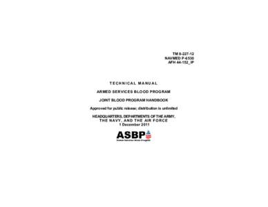 TM[removed]NAVMED P-6530 AFH 44-152_IP TECHNI CAL M ANU AL ARMED SERVICES BLOOD PROGRAM
