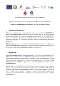 Bando Programma di Accelerazione Imprenditoriale Selezione di Start up innovative per programma di accelerazione di impresa (cofinanziato dal Progetto ILO2-FASE2 La Rete ILO per la Smart Puglia) 1.