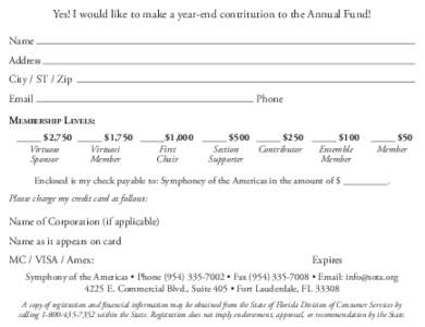 Yes! I would like to make a year-end contritution to the Annual Fund! Name Address City / ST / Zip Email							Phone Membership Levels: