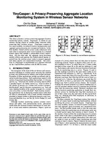 TinyCasper: A Privacy-Preserving Aggregate Location Monitoring System in Wireless Sensor Networks Chi-Yin Chow Mohamed F. Mokbel