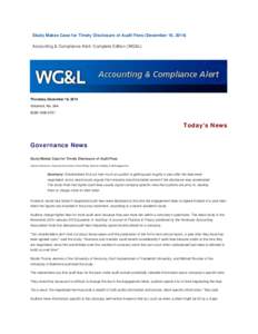 Study Makes Case for Timely Disclosure of Audit Fees (December 18, 2014) Accounting & Compliance Alert--Complete Edition (WG&L) Thursday, December 18, 2014 Volume 8, No. 244 ISSN