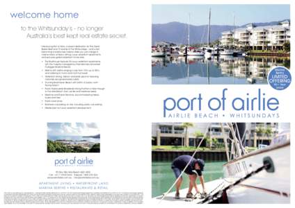 welcome home to the Whitsunday’s - no longer Australia’s best kept real estate secret. Introducing Port of Airlie, a vibrant destination for The Great Barrier Reef and 74 islands of the Whitsundays – and is fast be