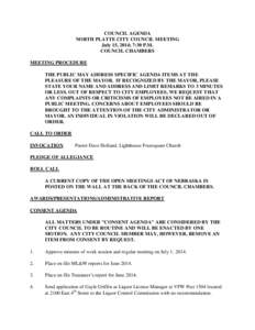 COUNCIL AGENDA NORTH PLATTE CITY COUNCIL MEETING July 15, 2014; 7:30 P.M. COUNCIL CHAMBERS MEETING PROCEDURE THE PUBLIC MAY ADDRESS SPECIFIC AGENDA ITEMS AT THE