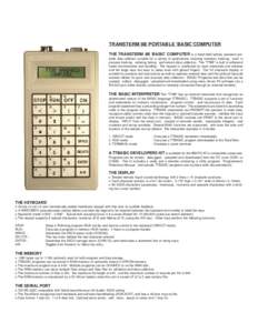 TRANSTERM 8B PORTABLE ‘BASIC’COMPUTER THE TRANSTERM 8B ‘BASIC’ COMPUTER is a hand-held battery powered portable data collector suitable for a variety of applications including inventory tracking, work in process 