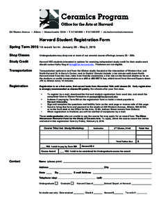 Harvard Student Registration Form Spring Term[removed]w e e k t e r m : January 26 – May 2, 2015  Shop Classes