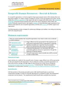 LEARNING RESOURCE GUIDE  Nonprofit Human Resources – Recruit & Retain For nonprofit organizations, it is hard enough to bring in good people, harder still to develop them and keep them engaged. It’s simply a matter o