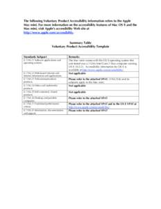 The following Voluntary Product Accessibility information refers to the Apple Mac mini. For more information on the accessibility features of Mac OS X and the Mac mini, visit Apple’s accessibility Web site at http://ww