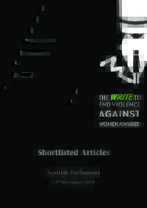 Shortlisted Articles Scottish Parliament 12th November 2013 Foreword In the last few years the press have come under increased scrutiny and the practice of journalists