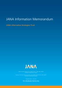 JANA Information Memorandum JANA Alternative Strategies Trust JANA Investment Advisers Pty Ltd ABN, AFSLA National Australia Bank company Issued by: The Trustee, MLC Investments Limited ABN 