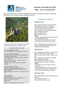 Journées conviviales de la LPO Najac – du 17 au 19 juin 2016 Retrouvons-nous autour de sorties naturalistes et d’activités diverses pour passer un week-end décontracté dans un des plus beaux villages de France. P