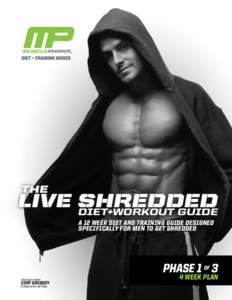 the  live shredded DIET+WORKOUT GUIDE A 12 WEEK DIET AND TRAINING GUIDE DESIGNED SPECIFICALLY FOR MEN TO GET SHREDDED