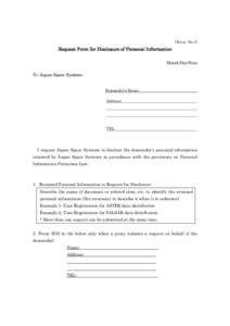 (Form No.1)  Request Form for Disclosure of Personal Information Month/Day/Year  To: Japan Space Systems