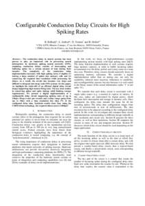 Configurable Conduction Delay Circuits for High Spiking Rates B. Belhadj*, A. Joubert*, O. Temam† and R. Heliot*† * CEA-LETI, Minatec Campus, 17 rue des Martyrs, 38054 Grenoble, France. † INRIA Saclay Ile-de-France