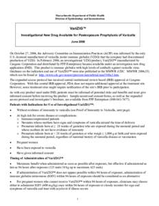 Massachusetts Department of Public Health Division of Epidemiology and Immunization VariZIG™ Investigational New Drug Available for Postexposure Prophylaxis of Varicella June 2006