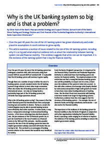 Topical articles Why is the UK banking system so big and is that a problem? 385  Why is the UK banking system so big and is that a problem? By Oliver Bush of the Bank’s Macroprudential Strategy and Support Division, Sa