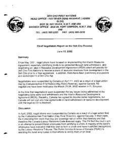 DEH CHO FIRST NATIONS  HEAD OFFICE - HAY RIVER DENE RESERVE ( ADMIN BLDG) BOX 38, HA Y RIVER, N. W. T. XOE ORO BRANCH OFFICE - BOX 89, FORT SIMPSON, N.W.T. XOE