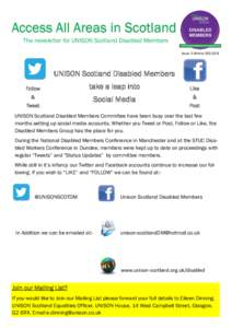 Access All Areas in Scotland The newsletter for UNISON Scotland Disabled Members Issue 3 Winter[removed]UNISON Scotland Disabled Members Follow