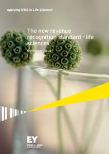 Applying IFRS in Life Sciences  The new revenue recognition standard - life sciences November 2014