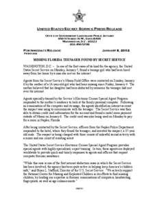 UNITED STATES SECRET SERVICE PRESS RELEASE OFFICE OF GOVERNMENT LIAISON AND PUBLIC AFFAIRS 950 H STREET N.W., SUITE 8400 WASHINGTON, D.C[removed]5708