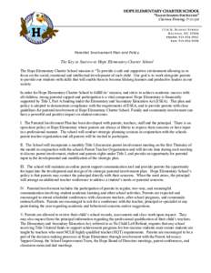 Clarissa  Fleming,  Principal    Parental Involvement Plan and Policy The Key to Success at Hope Elementary Charter School The Hope Elementary Charter School mission is “To provide a safe and supportive environment 