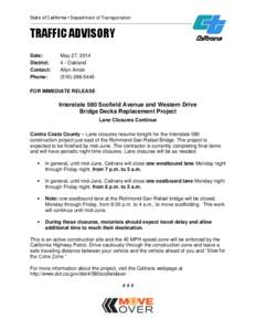 State of California • Department of Transportation  __________________________________________________________ TRAFFIC ADVISORY Date: