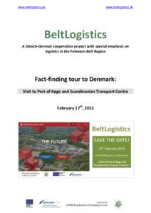 www.beltlogistics.de  www.beltlogistics.dk BeltLogistics A Danish-German cooperation project with special emphasis on