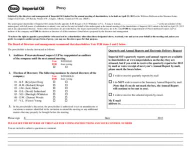 Proxy Solicited by the directors and management of Imperial Oil Limited for the annual meeting of shareholders, to be held on April 25, 2013 at the Wildrose Ballroom at the Sheraton Suites Calgary Eau Claire, 255 Barclay