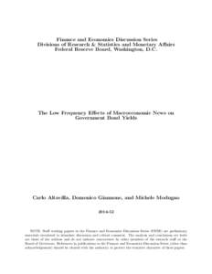 Finance and Economics Discussion Series Divisions of Research & Statistics and Monetary Affairs Federal Reserve Board, Washington, D.C. The Low Frequency Effects of Macroeconomic News on Government Bond Yields