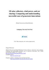 Of solar collectors, wind power, and car sharing: Comparing and understanding successful cases of grassroots innovations Michael Ornetzeder and Harald Rohracher