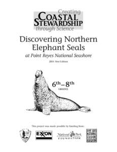 Discovering Northern Elephant Seals at Point Reyes National Seashore 2001 First Edition  6th – 8th