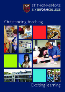 ST THOMAS MORE SIXTHFORMCOLLEGE Outstanding teaching  Exciting learning