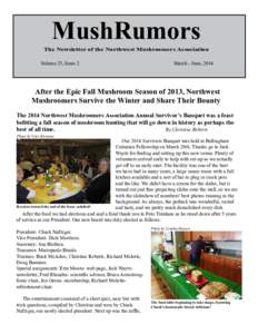 MushRumors  The Newsletter of the Northwest Mushroomers Association Volume 25, Issue 2  March - June, 2014