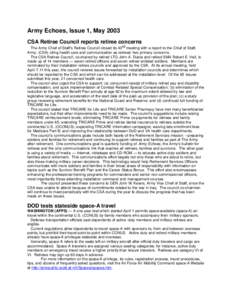 Army Echoes, Issue 1, May 2003 CSA Retiree Council reports retiree concerns The Army Chief of Staff’s Retiree Council closed its 43rd meeting with a report to the Chief of Staff, Army, (CSA) citing health care and comm