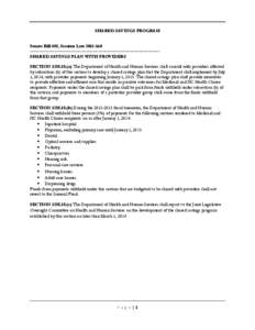 SHARED SAVINGS PROGRAM Senate Bill 402, Session Law[removed] ------------------------------------------------------------------------------------SHARED SAVINGS PLAN WITH PROVIDERS SECTION 12H.18.(a) The Department of Hea