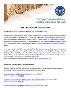 EES e-Newsletter #9, December 2010 THE SOCIETY’S ANNUAL GENERAL MEETING AND AMARNA STUDY DAY At the Society‟s AGM, held in the Brunei Theatre at the School of Oriental and African Studies, University of London, on Sa