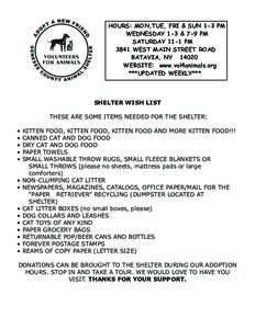 HOURS: MON,TUE, FRI & SUN 1-3 PM WEDNESDAY 1-3 & 7-9 PM SATURDAY 11-1 PM 3841 WEST MAIN STREET ROAD BATAVIA, NY[removed]WEBSITE: www.vol4animals.org