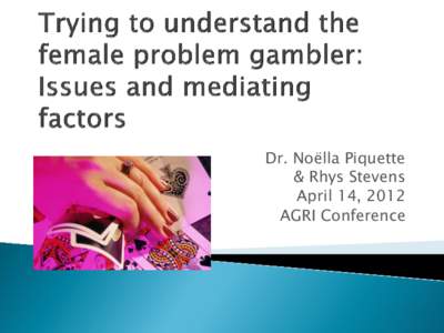 Trying to understand the female gambler problem: Issues and mediating factors