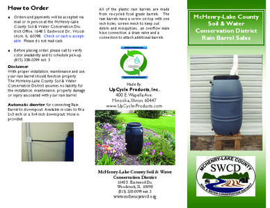 How to Order  Orders and payments will be accepted via mail or in person at the McHenry-Lake County Soil & Water Conservation District Office, 1648 S. Eastwood Dr., Woodstock, IL[removed]Check or cash is acceptable.