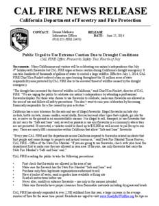 CAL FIRE NEWS RELEASE California Department of Forestry and Fire Protection CONTACT: Dennis Mathisen Information Officer[removed]FIRE (3473)