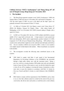 Collision between “OOCL Southampton” and “Hang Sheng 18” off east of Ninepin Group, Hong Kong on 5 November[removed]The Incident 1.1 The Hong Kong registered container vessel “OOCL Southampton” (OSN) left Yan