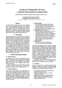 INTERSPEECH[removed]The Blizzard Challenge 2005 CMU Entry a method for improving speech synthesis systems John Kominek, Christina Bennett, Brian Langner, Arthur Toth Language Technologies Institute