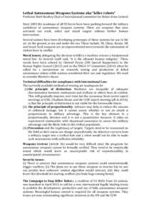 Lethal Autonomous Weapons Systems aka “killer robots” Professor Noel Sharkey Chair of International Committee for Robot Arms Control Since 2003 the roadmaps of all US forces have been pushing forward the military use