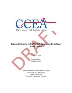 Economic Impacts on Hartford of Developing Downtown North: DoNO Sept 24, 2014 Peter Gunther Fred Carstensen